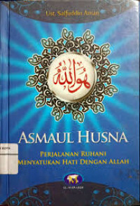 Image of Asmaul Husna: Perjalanan Ruhani Menyatukan Hati dengan Allah