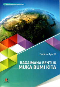 Image of Bagaimana Bentuk Muka Bumi Kita
