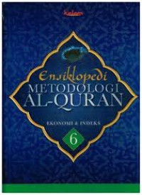 Image of Ensiklopedi Metodologi Al-Qur'an 6 Ekonomi dan Indeks