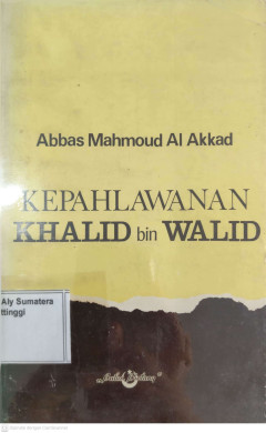 Cover of Kepahlawanan Khalid Bin Walid