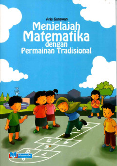 Cover of Menjelalajah Matematika dengan Permainan Tradisional