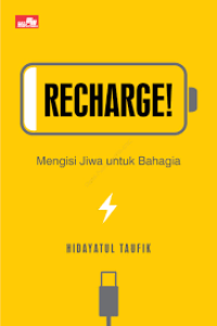 Image of Recharge : Mengisi Jiwa untuk Bahagia