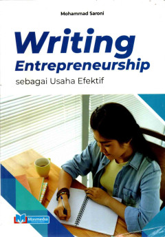 Cover of Writing Entrepreneurship; Sebagai Usaha Efektif